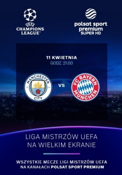 Liga Mistrzów Manchester City vs Bayern Monachium