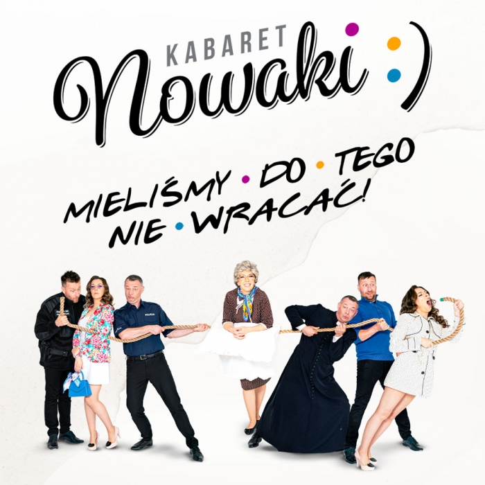 Kabaret Nowaki - Mieliśmy Plakat Kabaret Nowaki